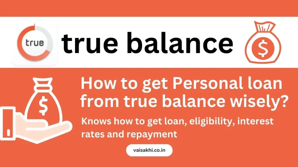 True Balance Loan Review 2024: Is True Balance RBI approved?