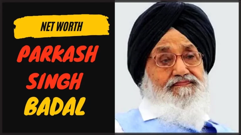 parkash-singh-badal-net-worth