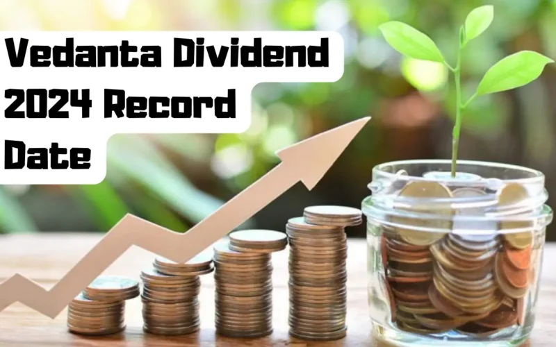 Vedanta Dividend 2024 Record Date Good News For Vedanta Shareholders