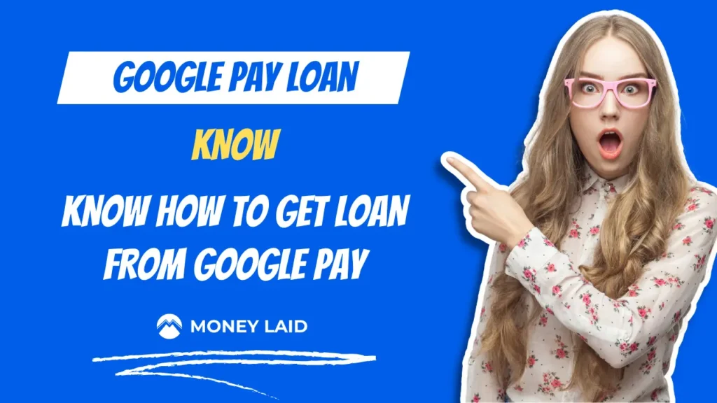 Google Pay Loan Review