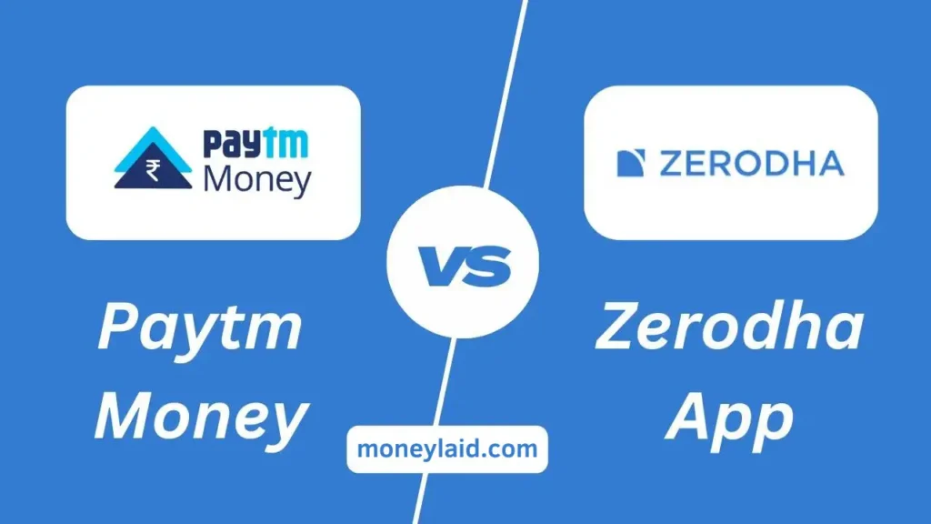 Zerodha vs Paytm Money