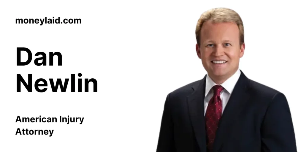 Dan Newlin Net Worth 2026: A Success Story of a injury lawyer 2 Dan Newlin